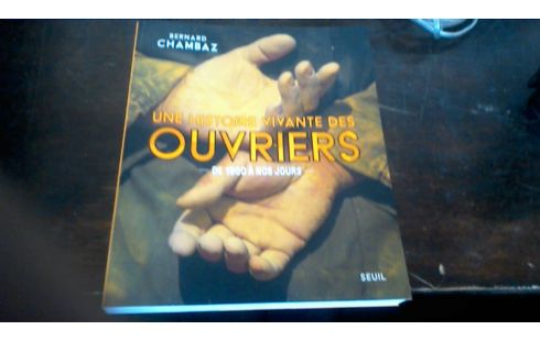 HISTOIRE VIVANTE DES OUVRIERS